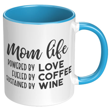 Mom Life - Love, Coffee, Wine